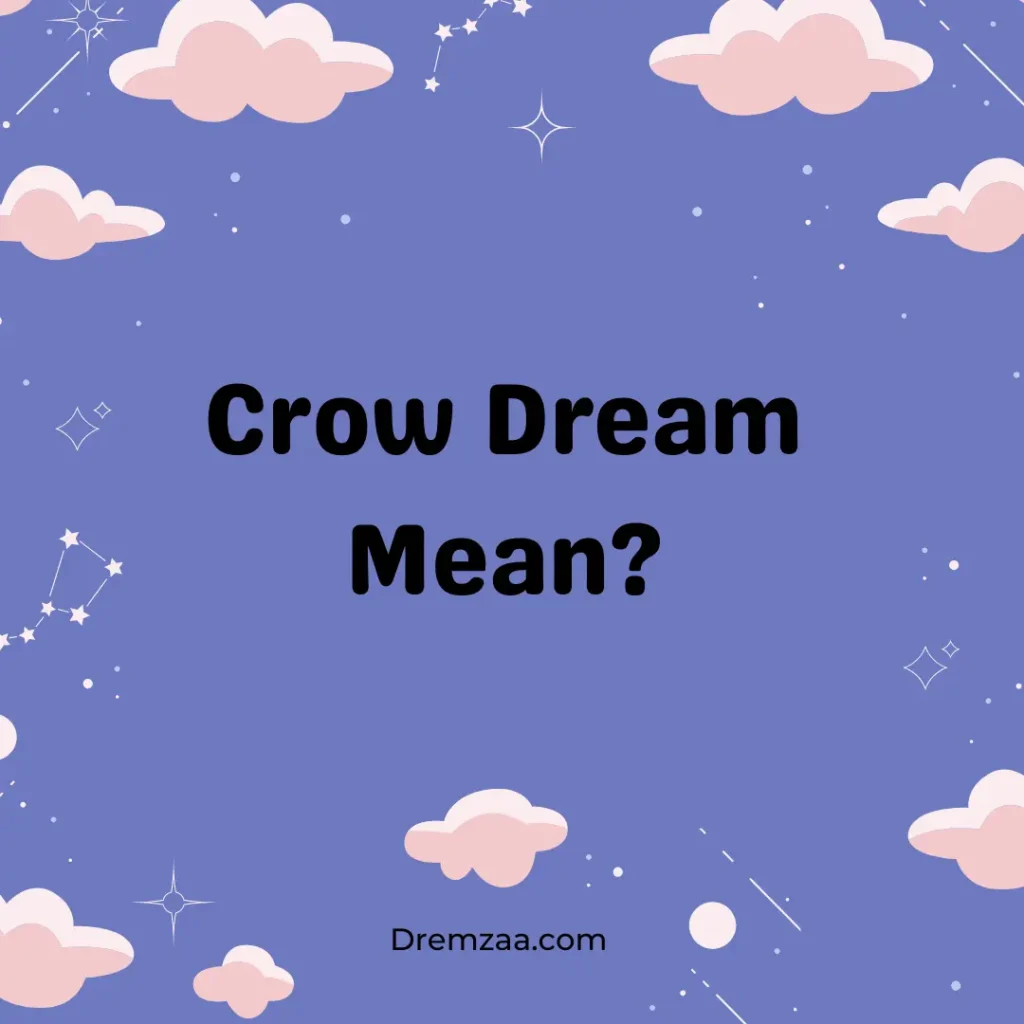 Crow Dream Mean