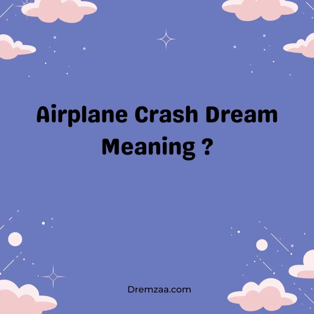 Airplane Crash Dream Meaning