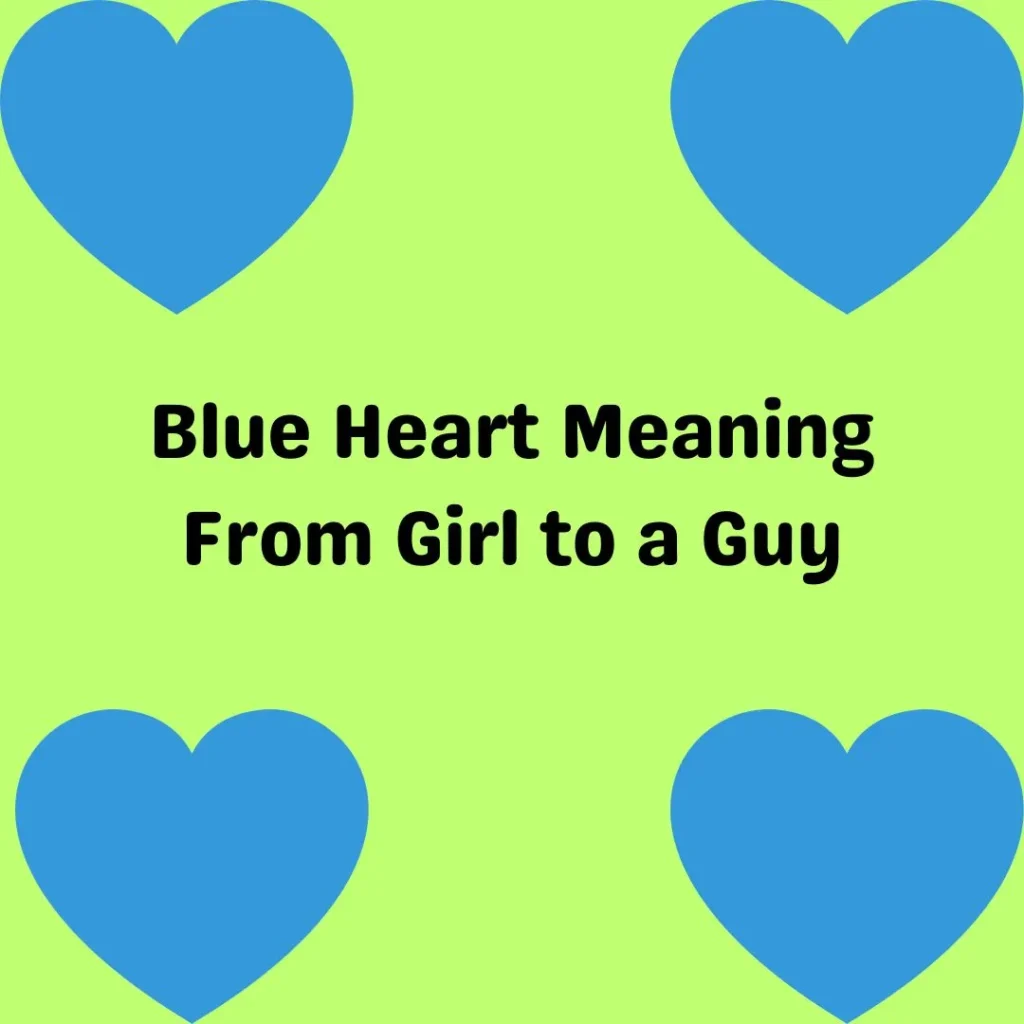 Blue Heart Meaning From Girl to a Guy