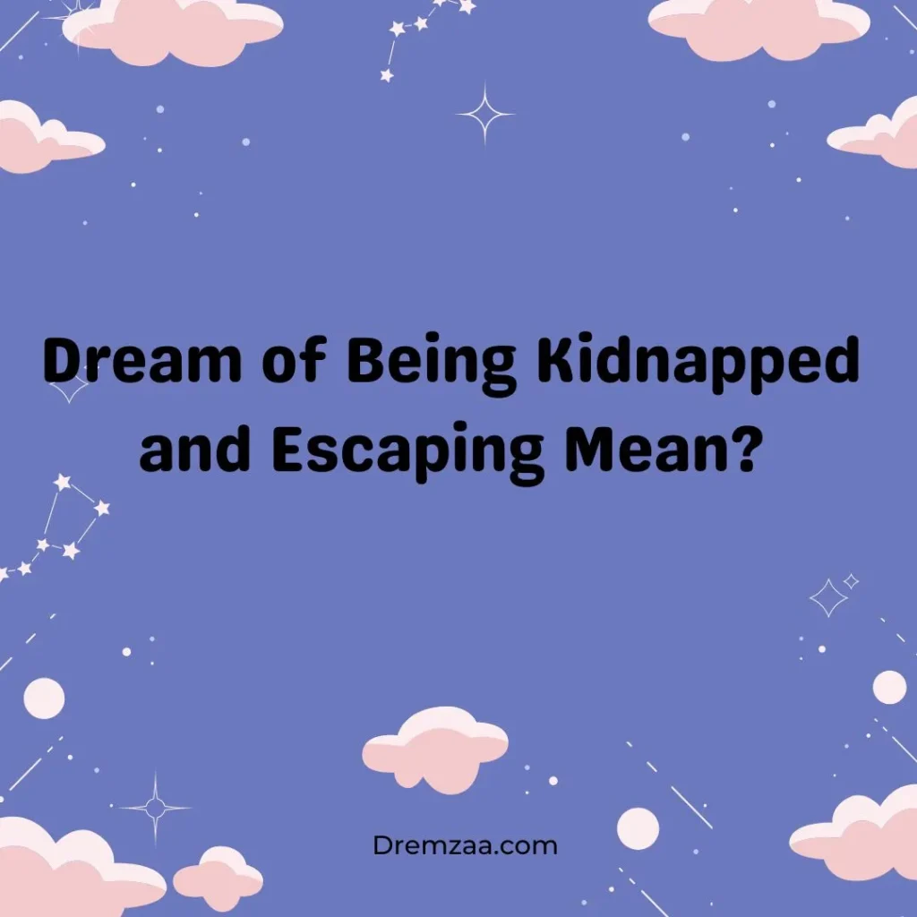 Dream of Being Kidnapped