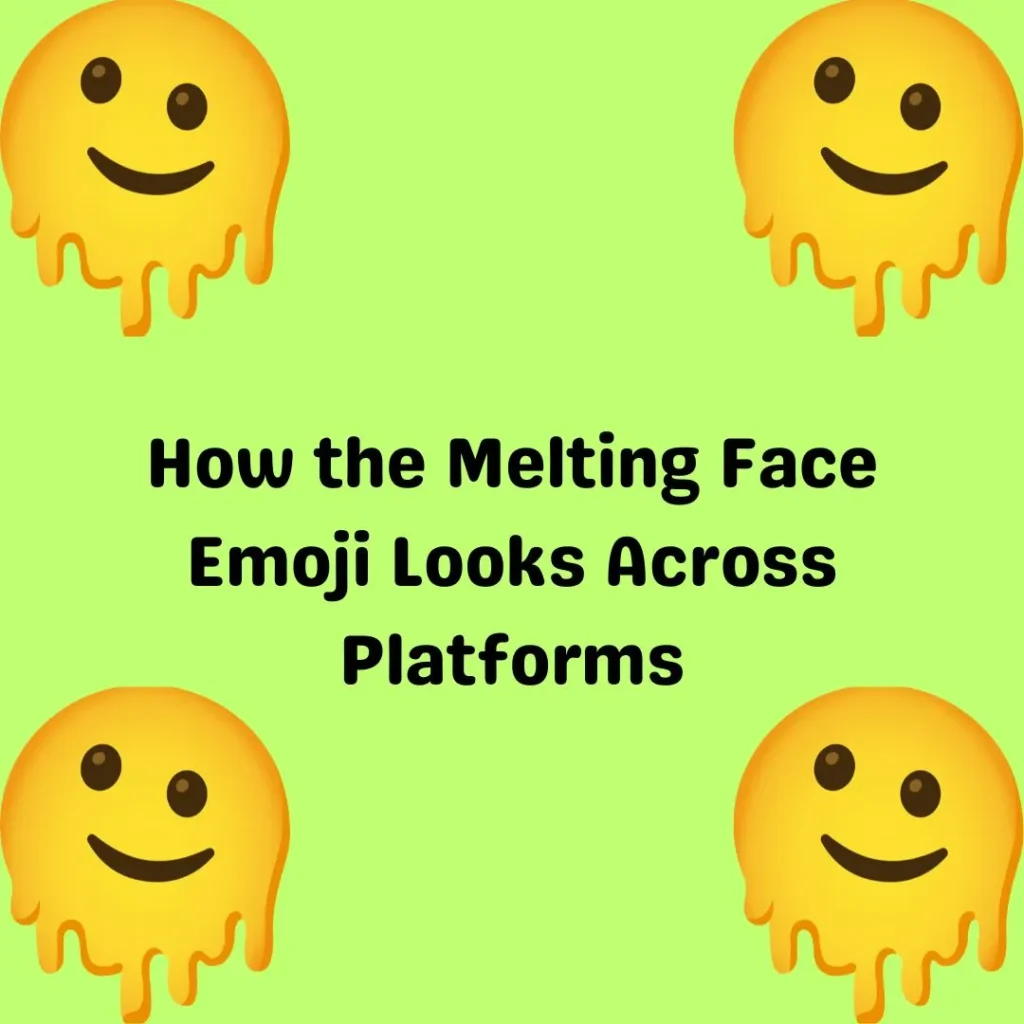 How the Melting Face Emoji Looks Across Platforms