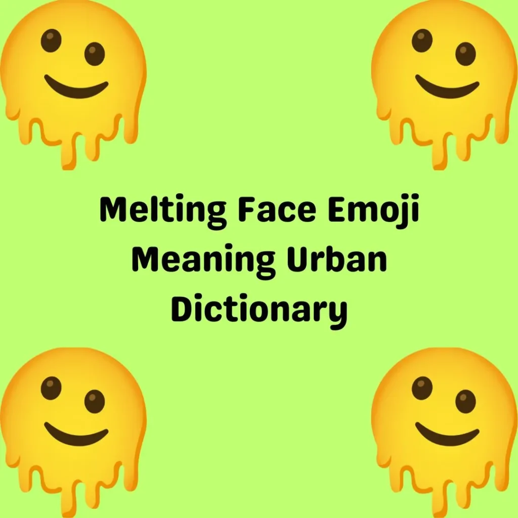 Melting Face Emoji Meaning Urban Dictionary