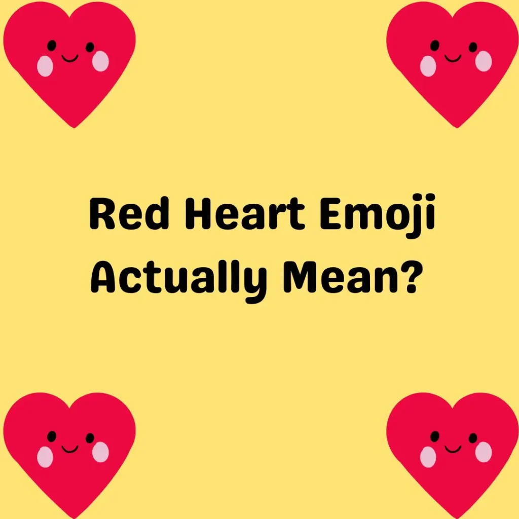 Red Heart Emoji Actually Mean?