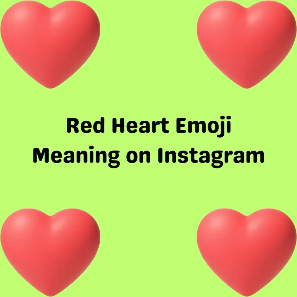 Red Heart Emoji Meaning on Instagram
