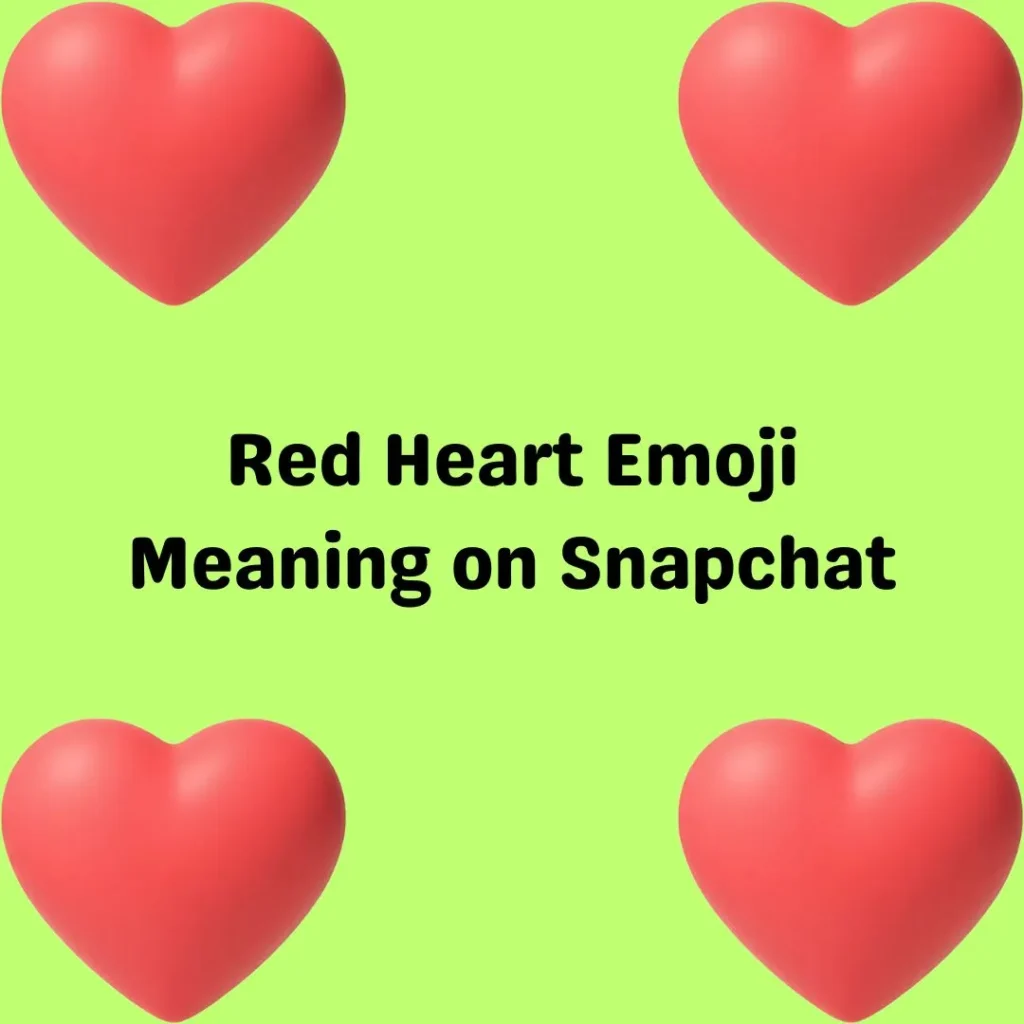 Red Heart Emoji Meaning on Snapchat