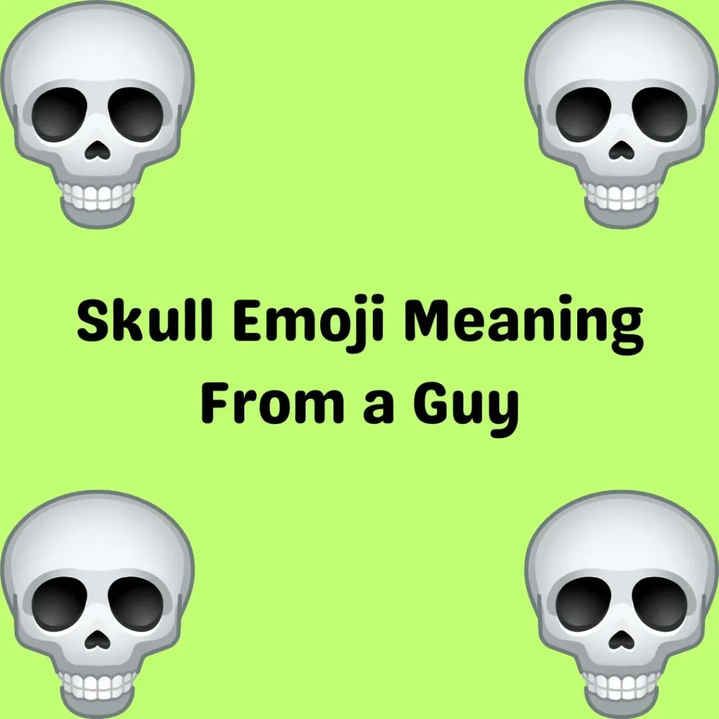 Skull Emoji Meaning From a Guy