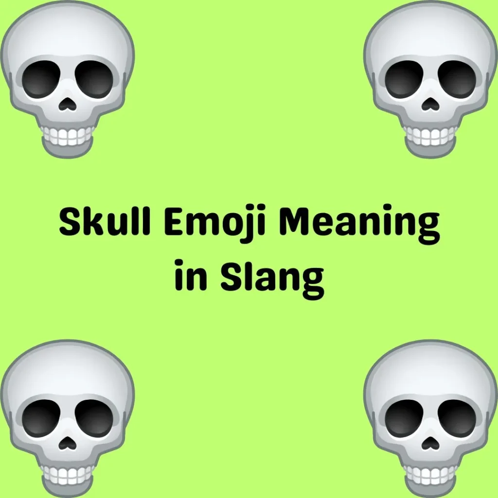 Skull Emoji Meaning in Slang
