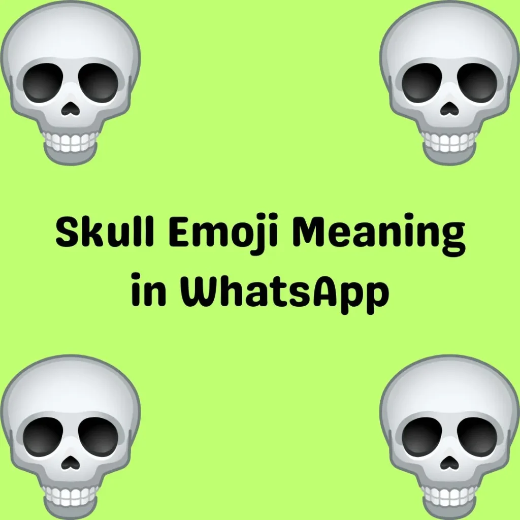Skull Emoji Meaning in WhatsApp