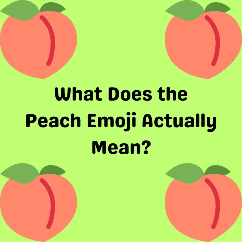 What Does the Peach Emoji Actually Mean