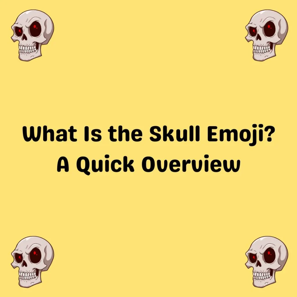 What Is the Skull Emoji? A Quick Overview