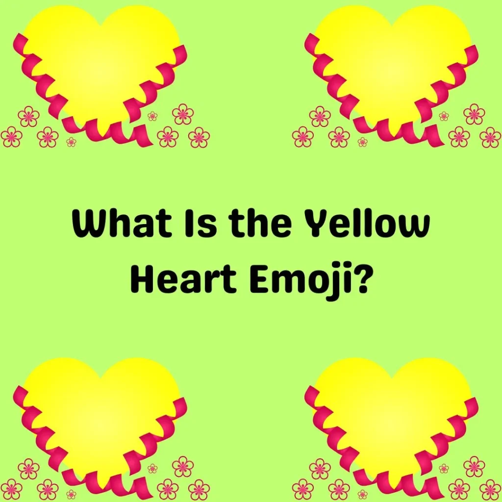What Is the Yellow Heart Emoji