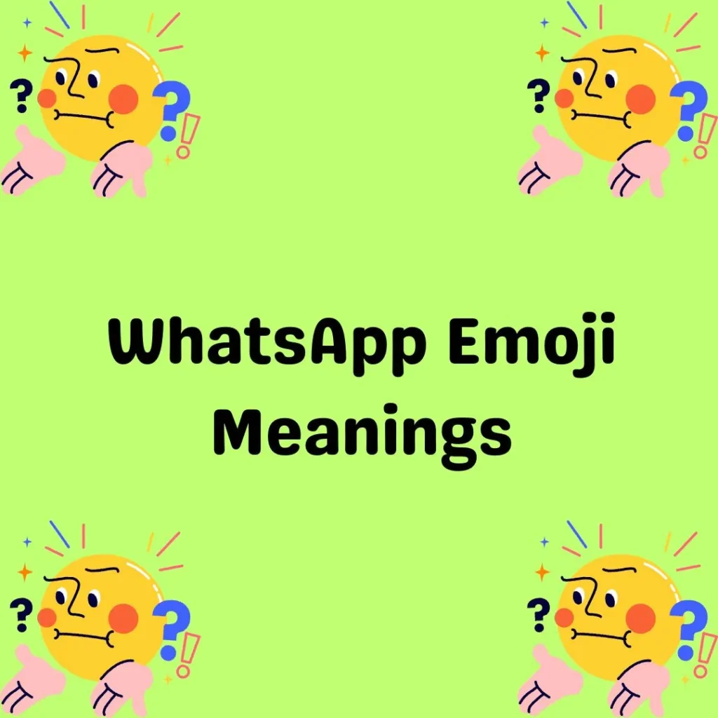 WhatsApp Emoji Meanings