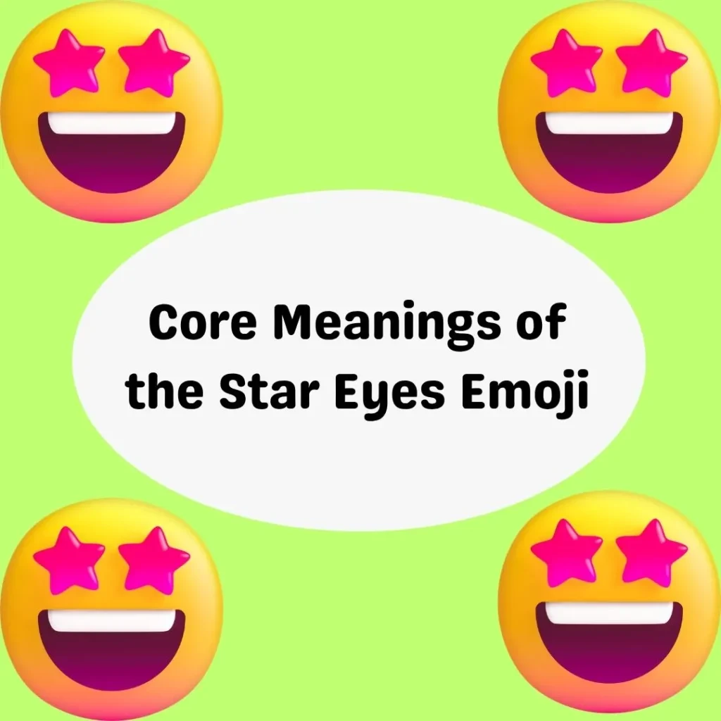 Core Meanings of the Star Eyes Emoji