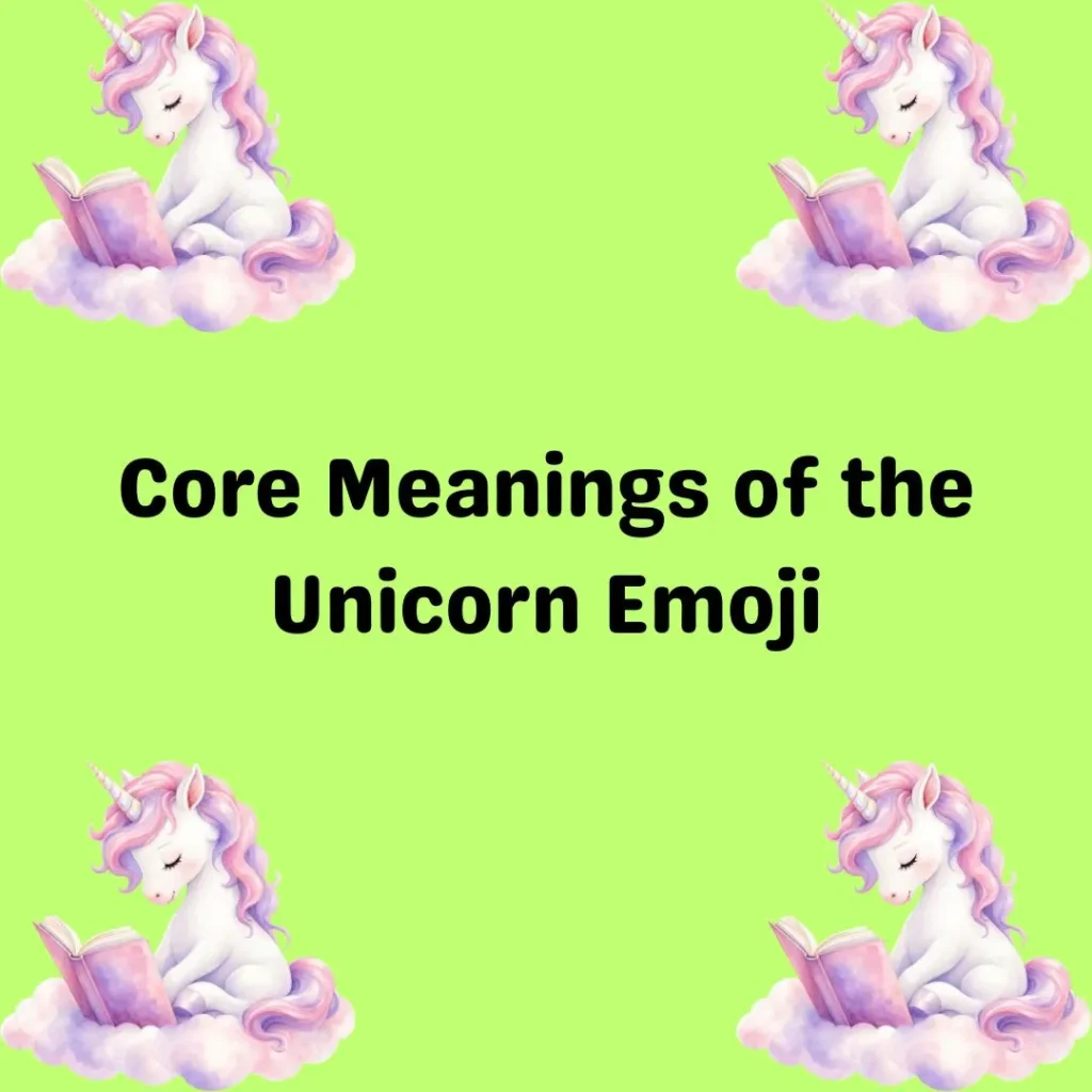 Core Meanings of the Unicorn Emoji