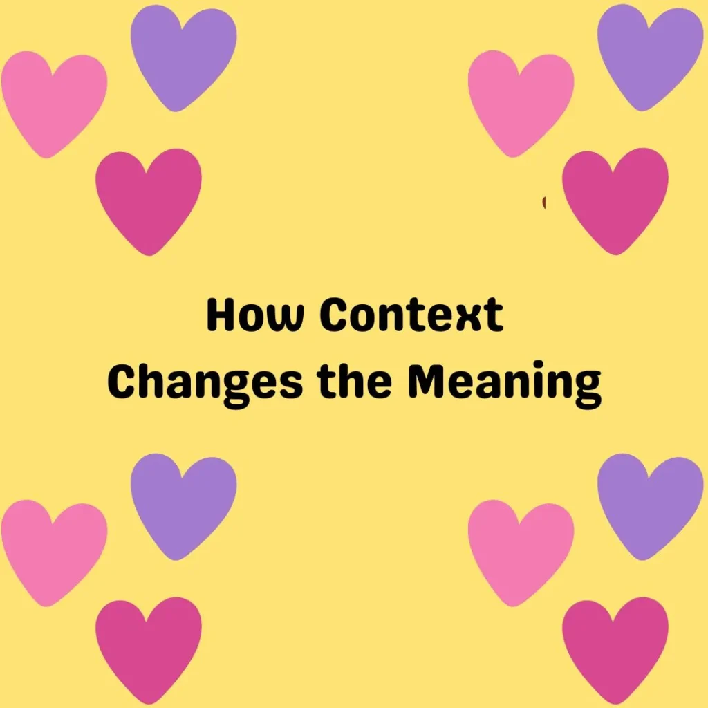 How Context Changes the Meaning