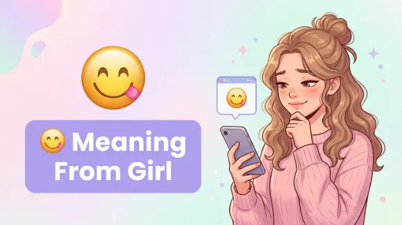 😋 Meaning From Girl