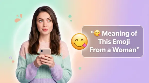 😋 Meaning of This Emoji From a Woman