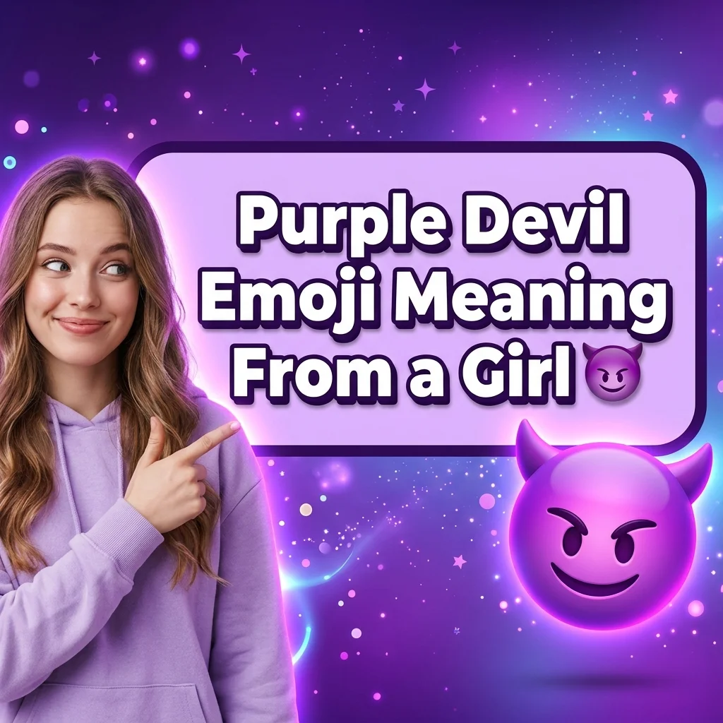 Purple Devil Emoji Meaning From a Girl 😈