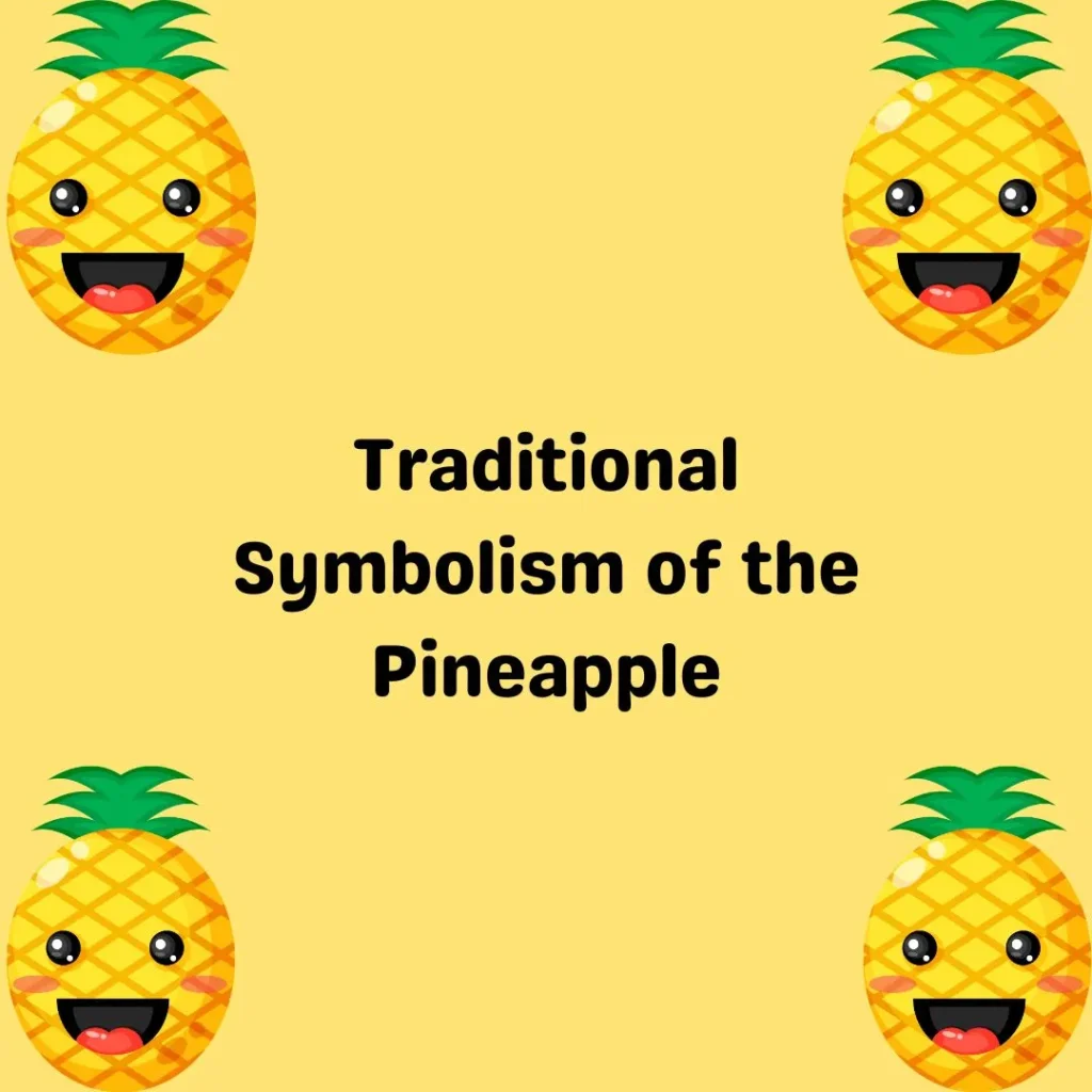 Traditional Symbolism of the Pineapple