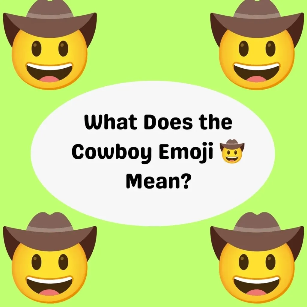 What Does the Cowboy Emoji 🤠 Mean