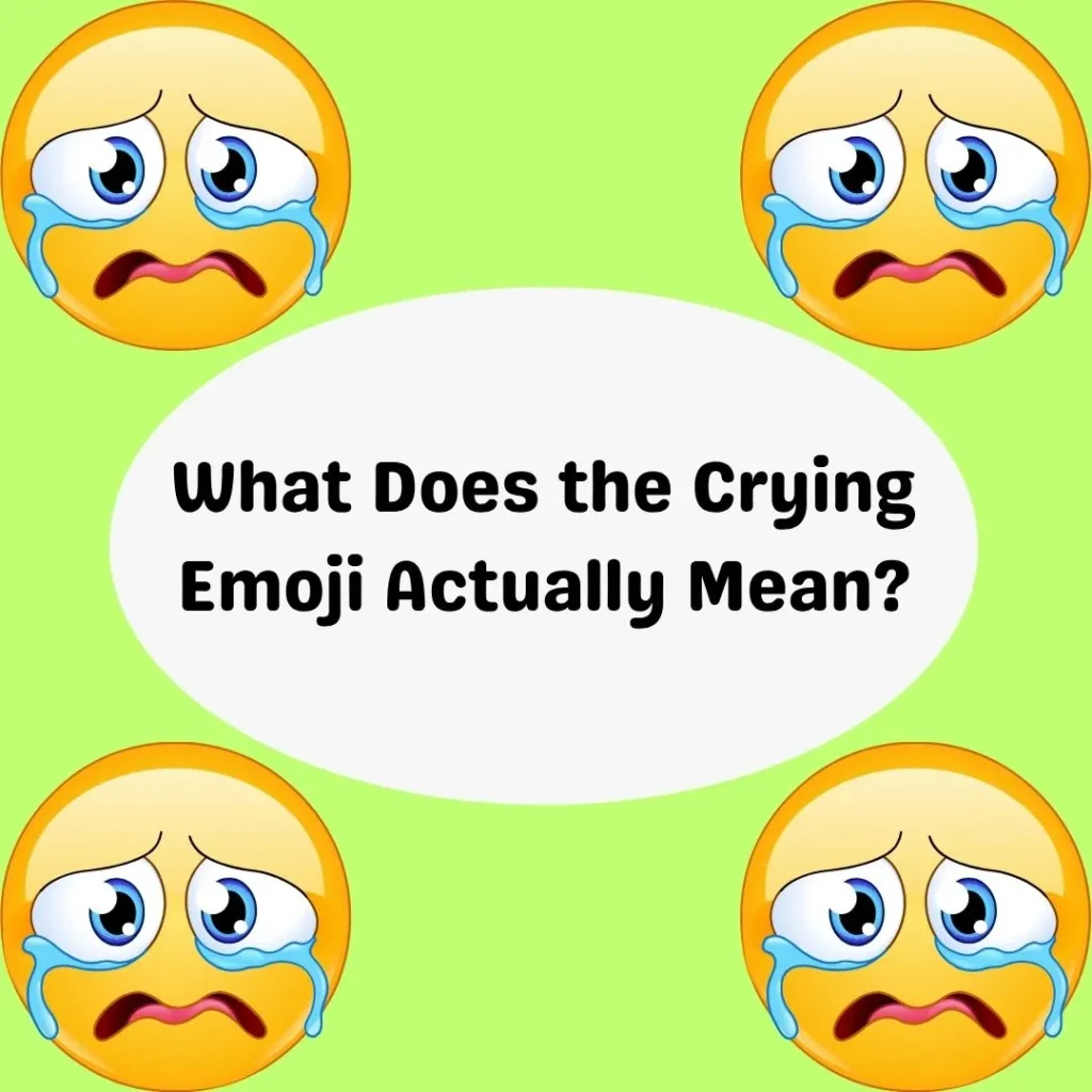 What Does the Crying Emoji Actually Mean
