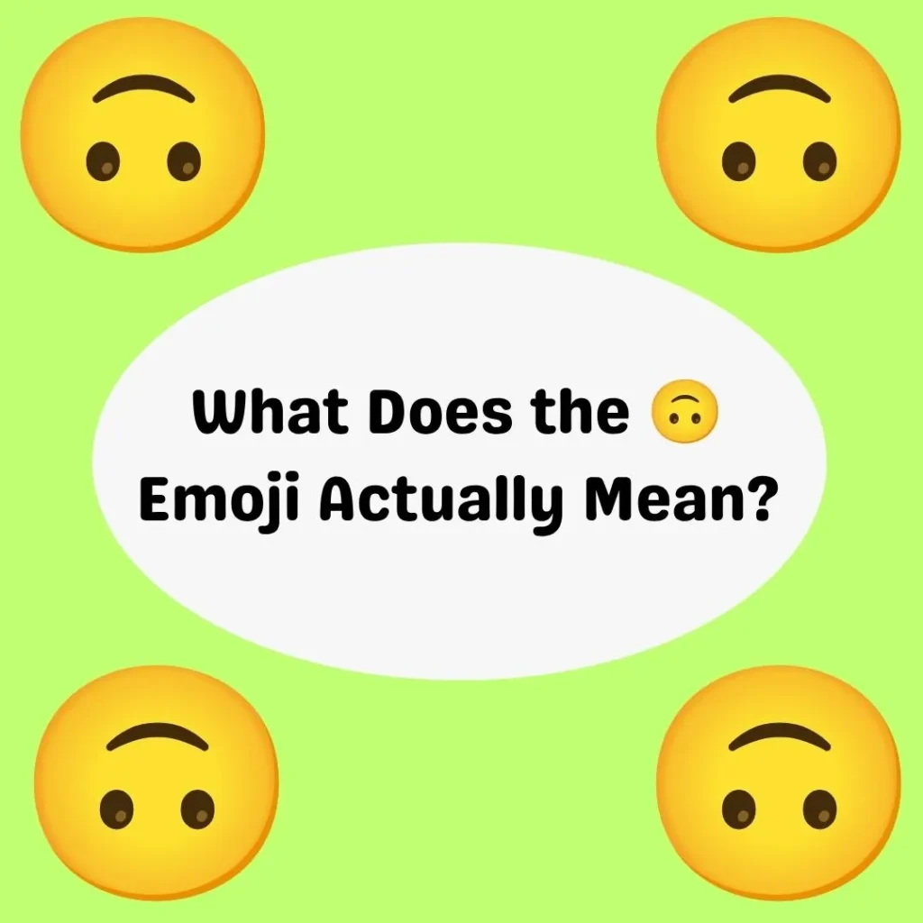 What Does the 🙃 Emoji Actually Mean