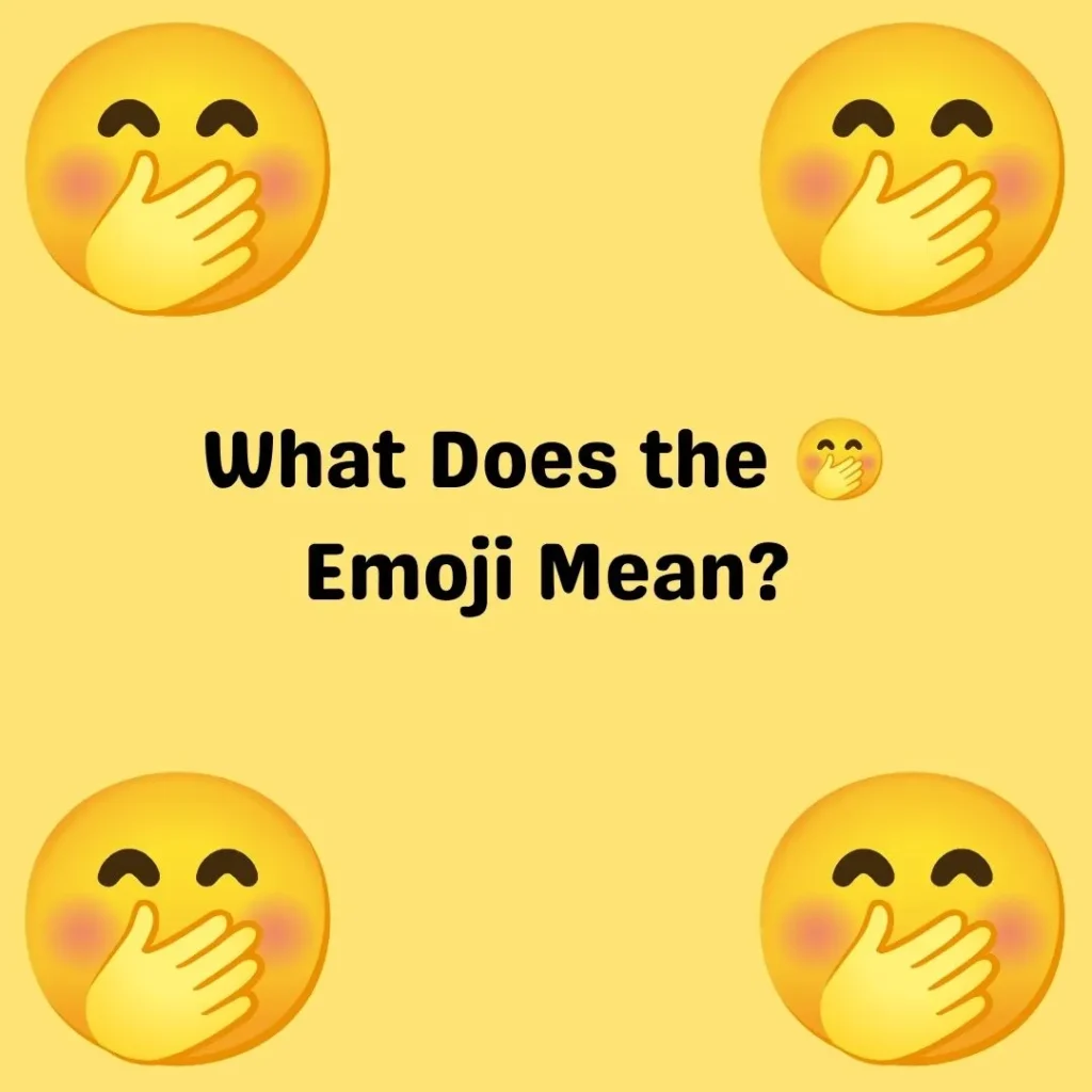 What Does the 🤭 Emoji Mean