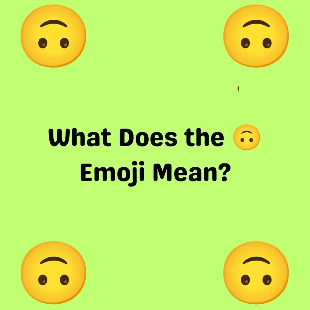 What Does the 🙃 Emoji Mean