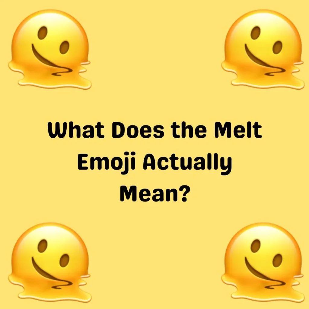 What Does the Melt Emoji Actually Mean