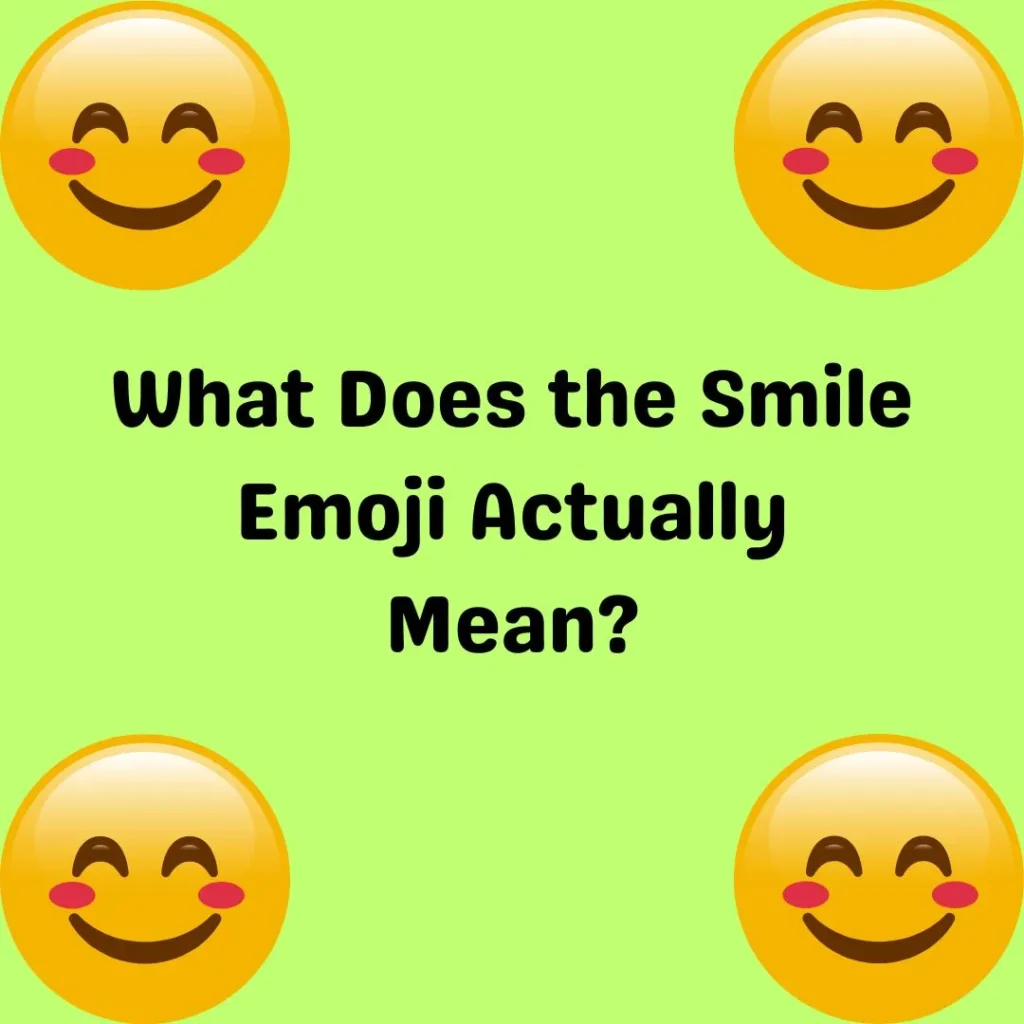 What Does the Smile Emoji Actually Mean