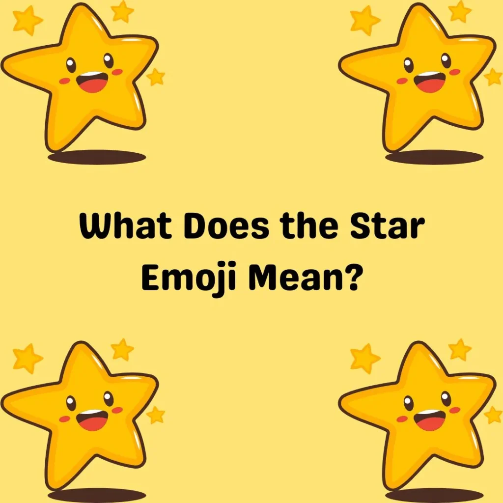 What Does the Star Emoji Mean