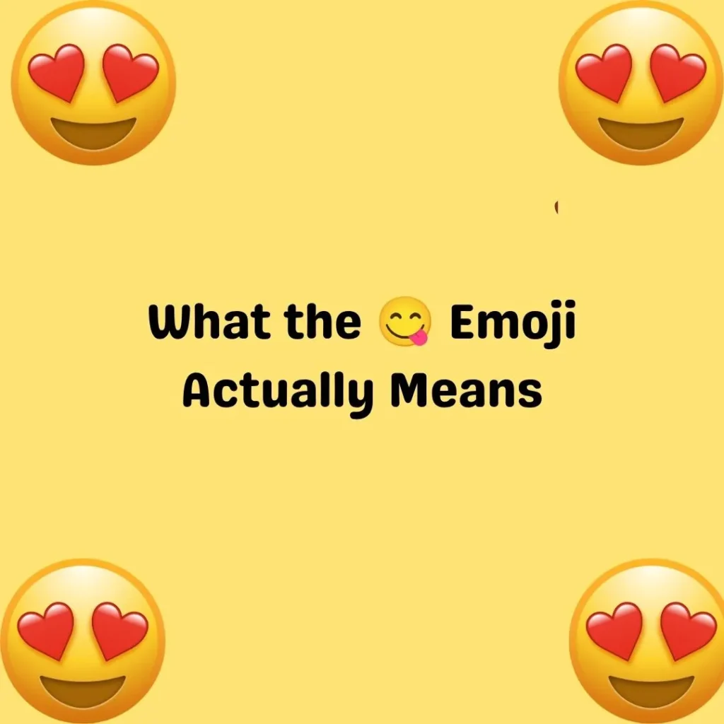 What the 😋 Emoji Actually Means