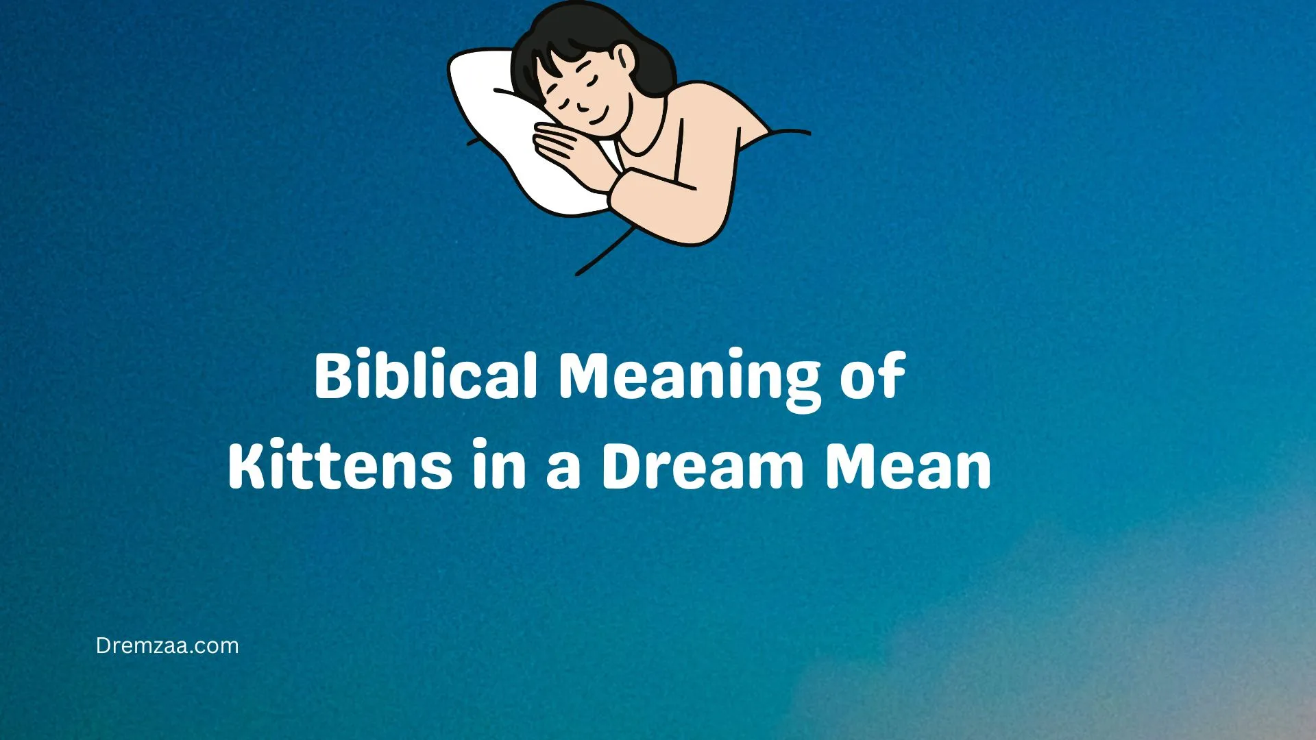 Biblical Meaning of Kittens in a Dream Mean