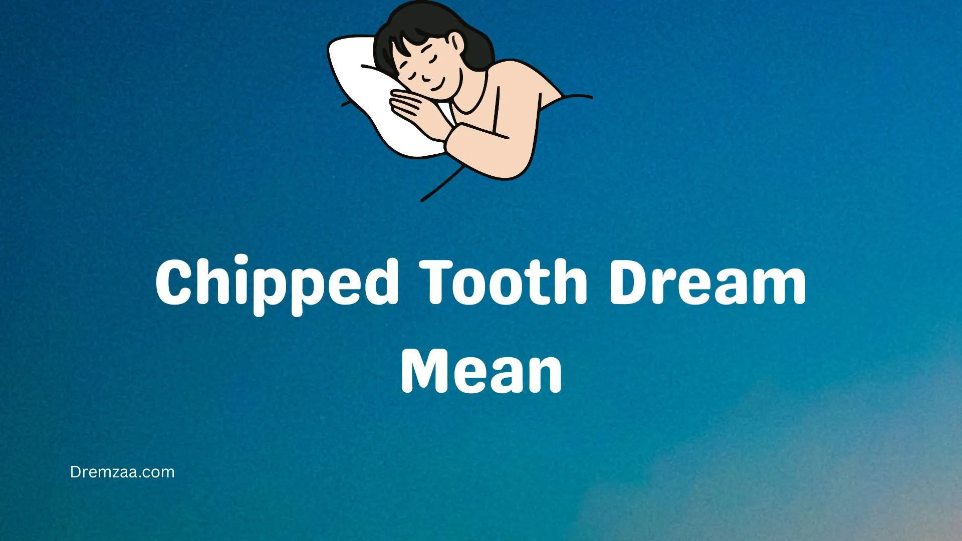 Chipped Tooth Dream Mean
