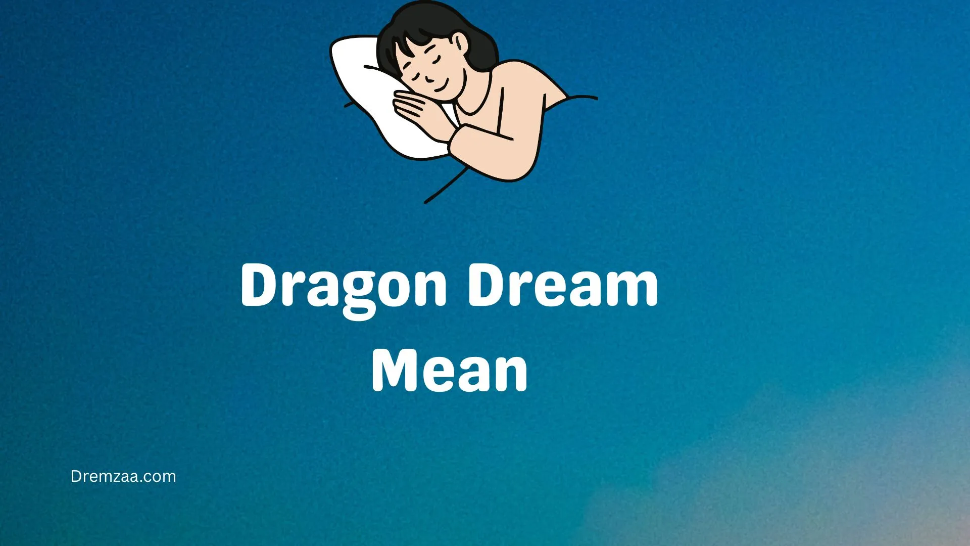 Dragon Dream Mean