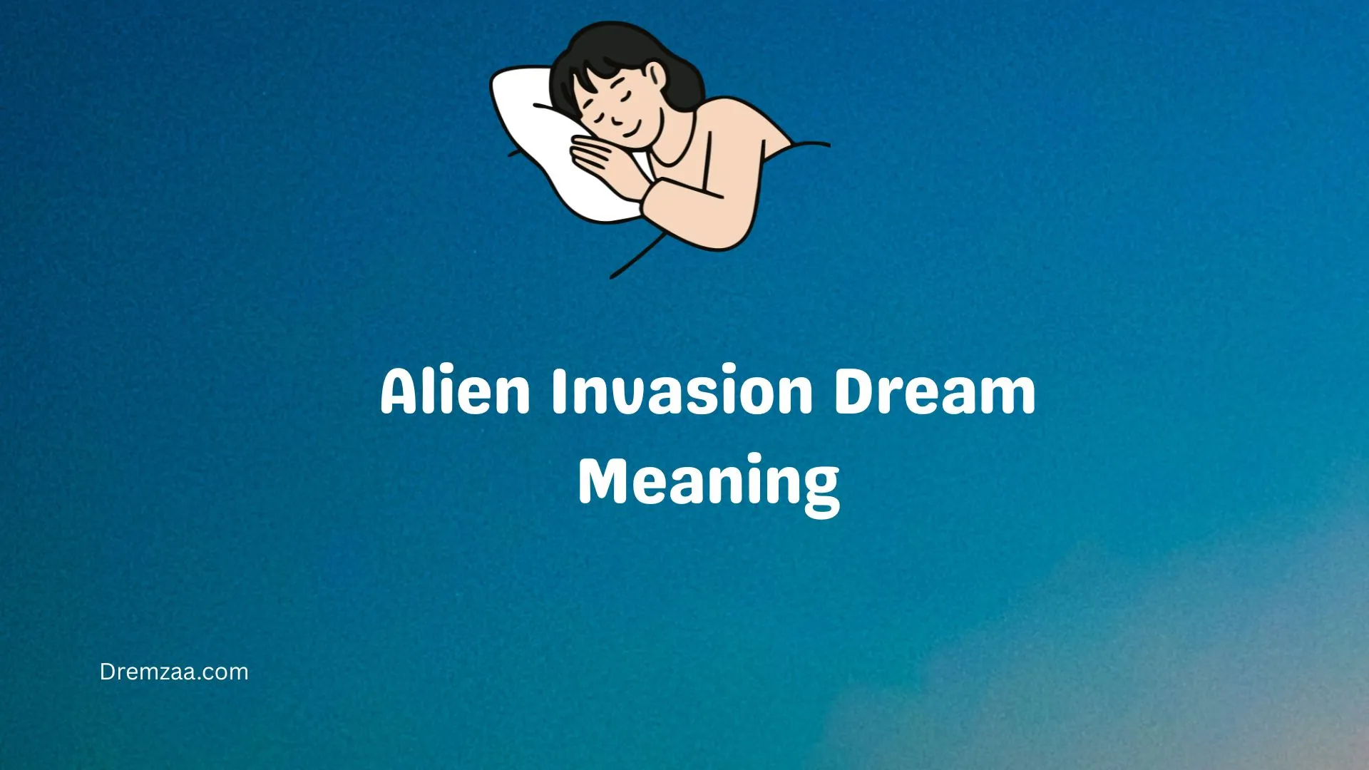 Alien Invasion Dream Meaning