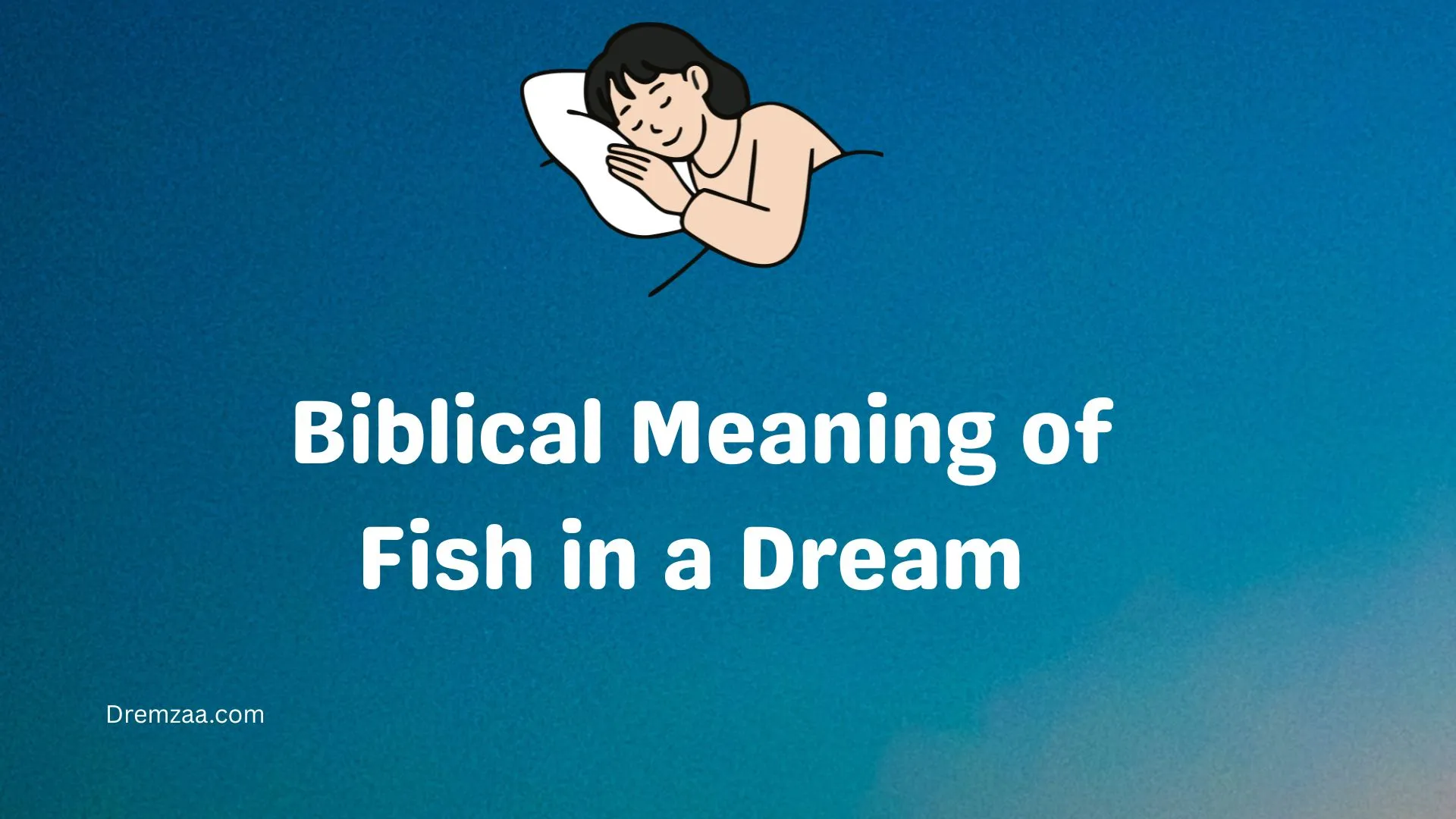Biblical Meaning of Fish in a Dream 