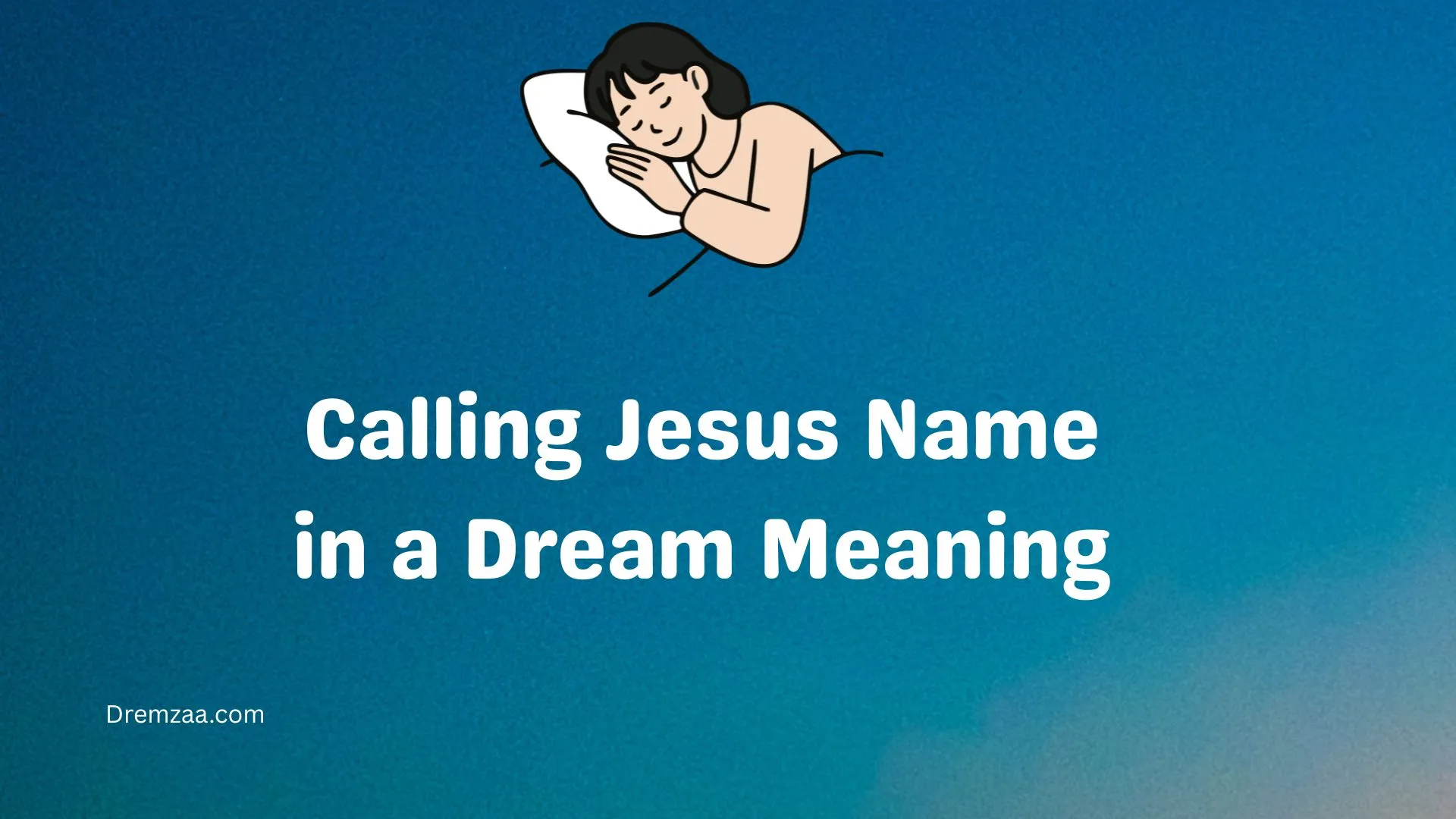 Calling Jesus Name in a Dream Meaning