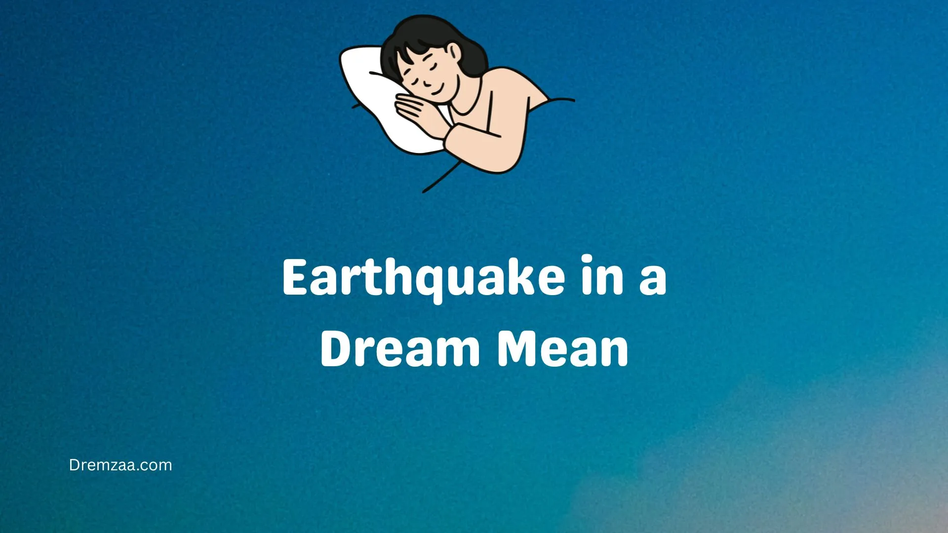 Earthquake in a Dream Mean