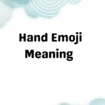 Hand Emoji MeaningΒ