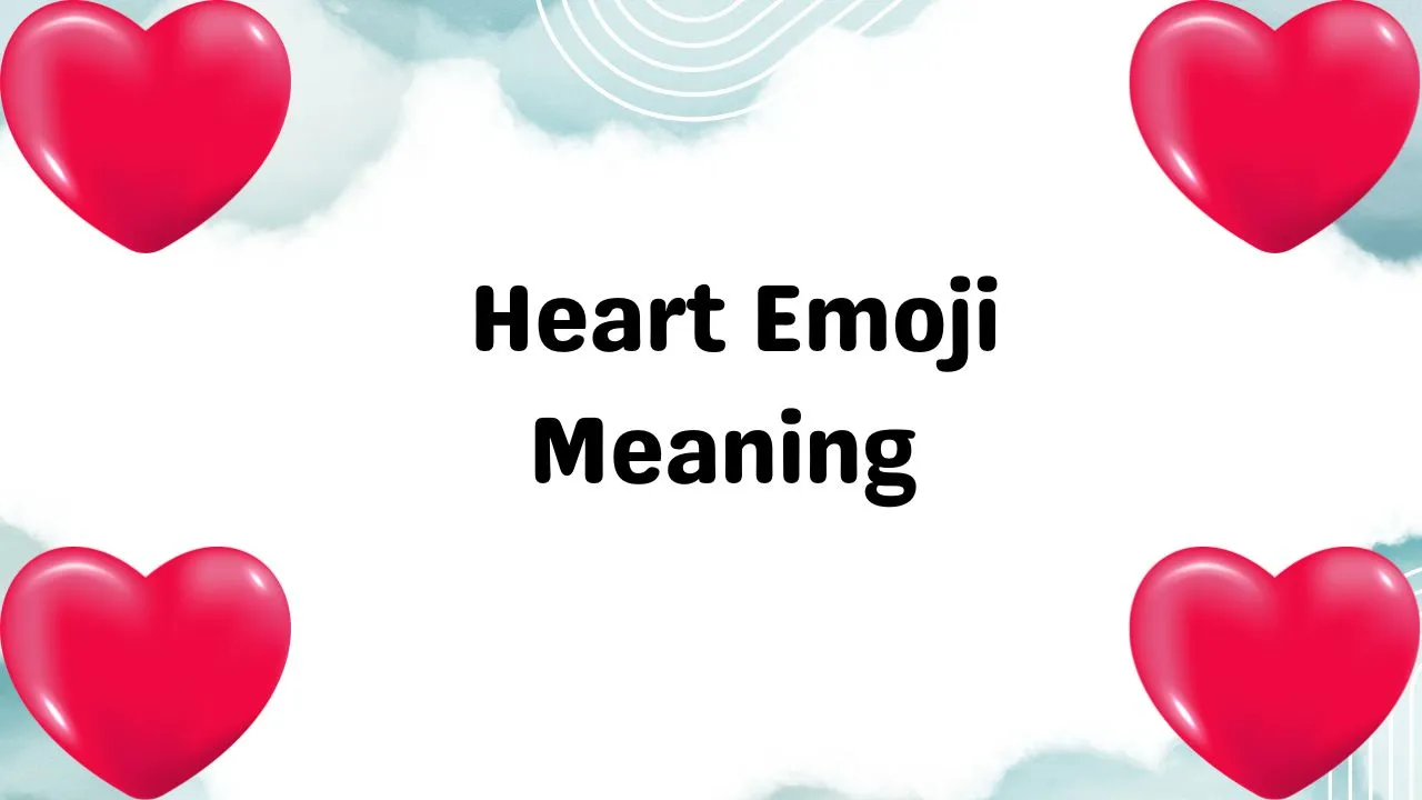 Heart Emoji Meaning 