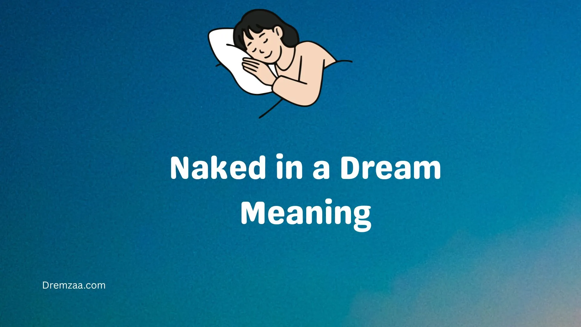 Naked in a Dream Meaning