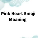 Pink Heart Emoji Meaning