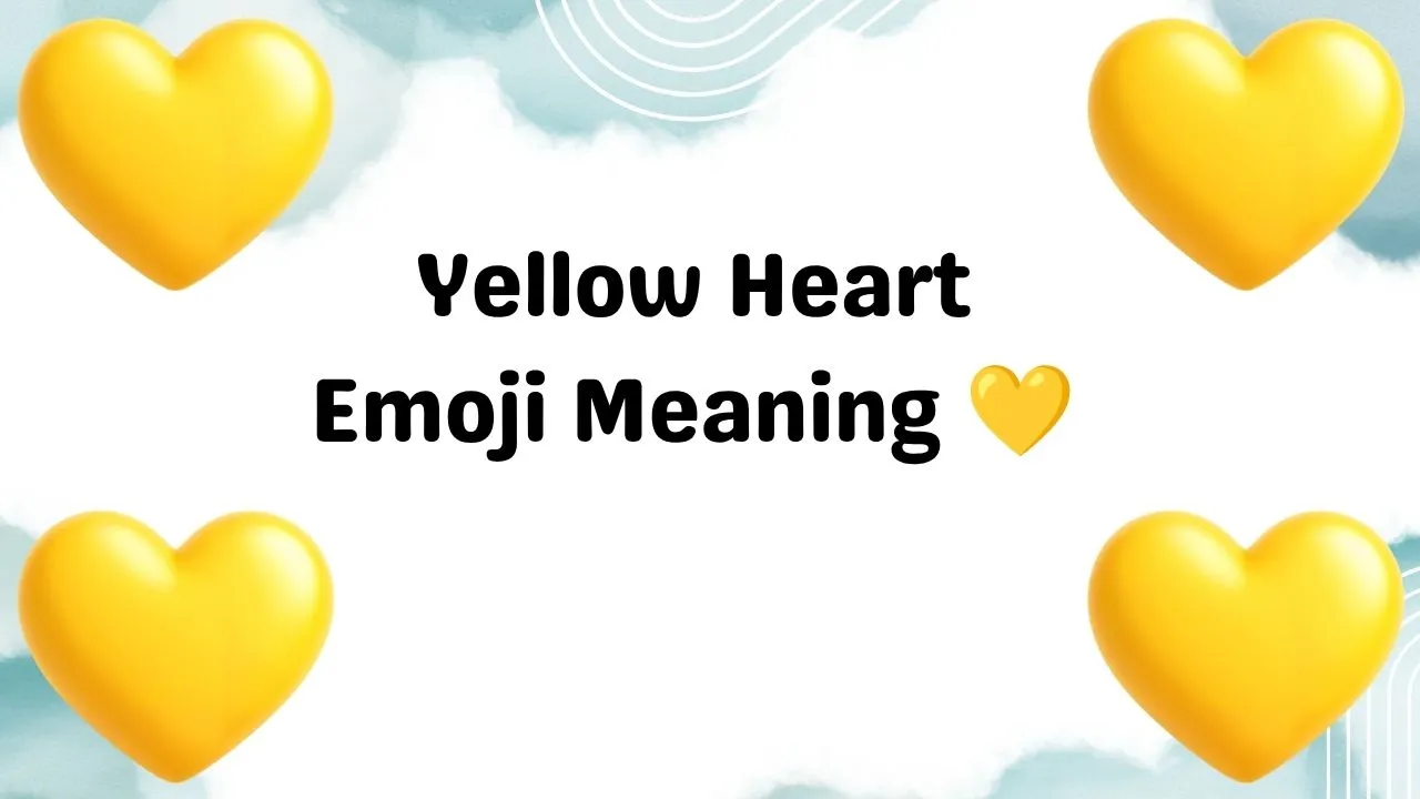 Yellow Heart Emoji Meaning