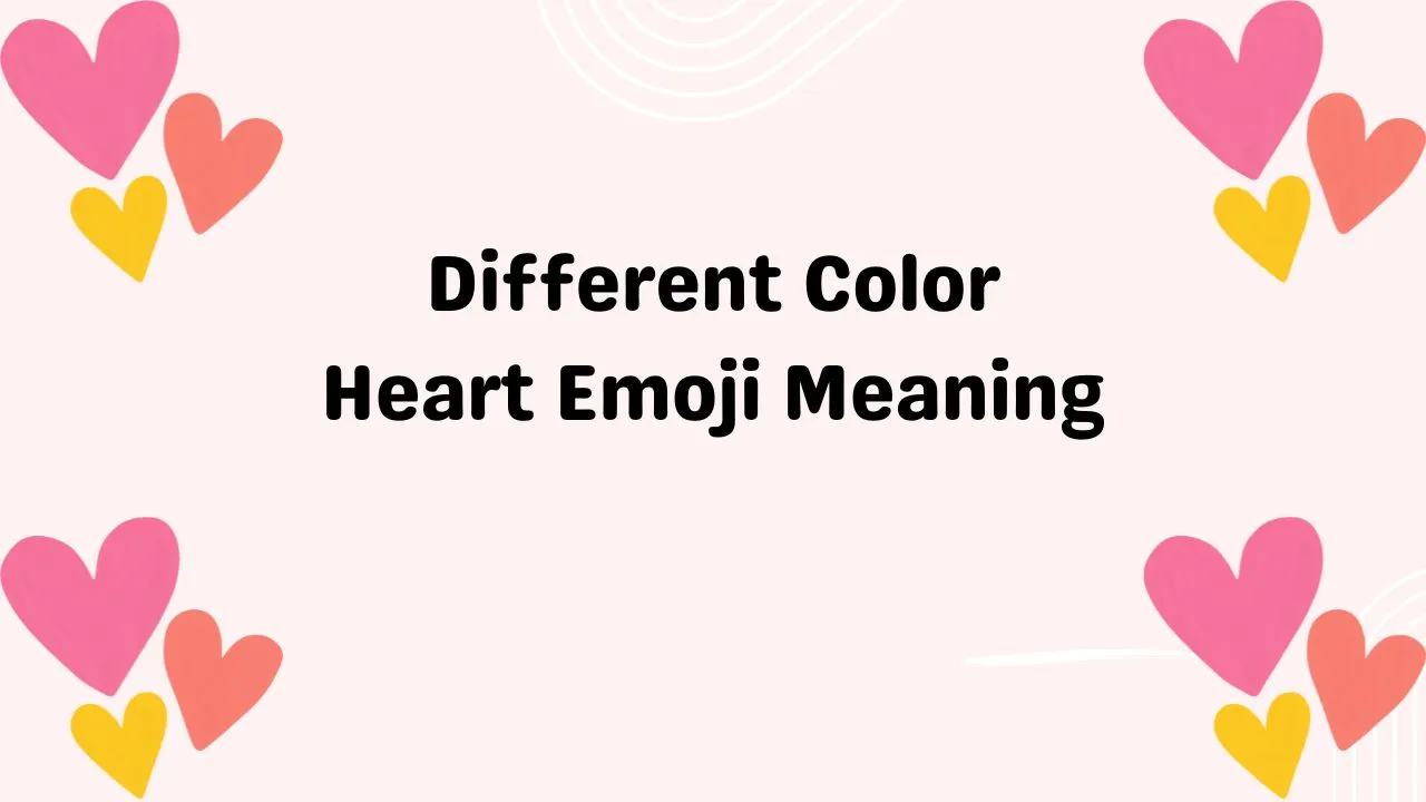 Different Color Heart Emoji Meaning