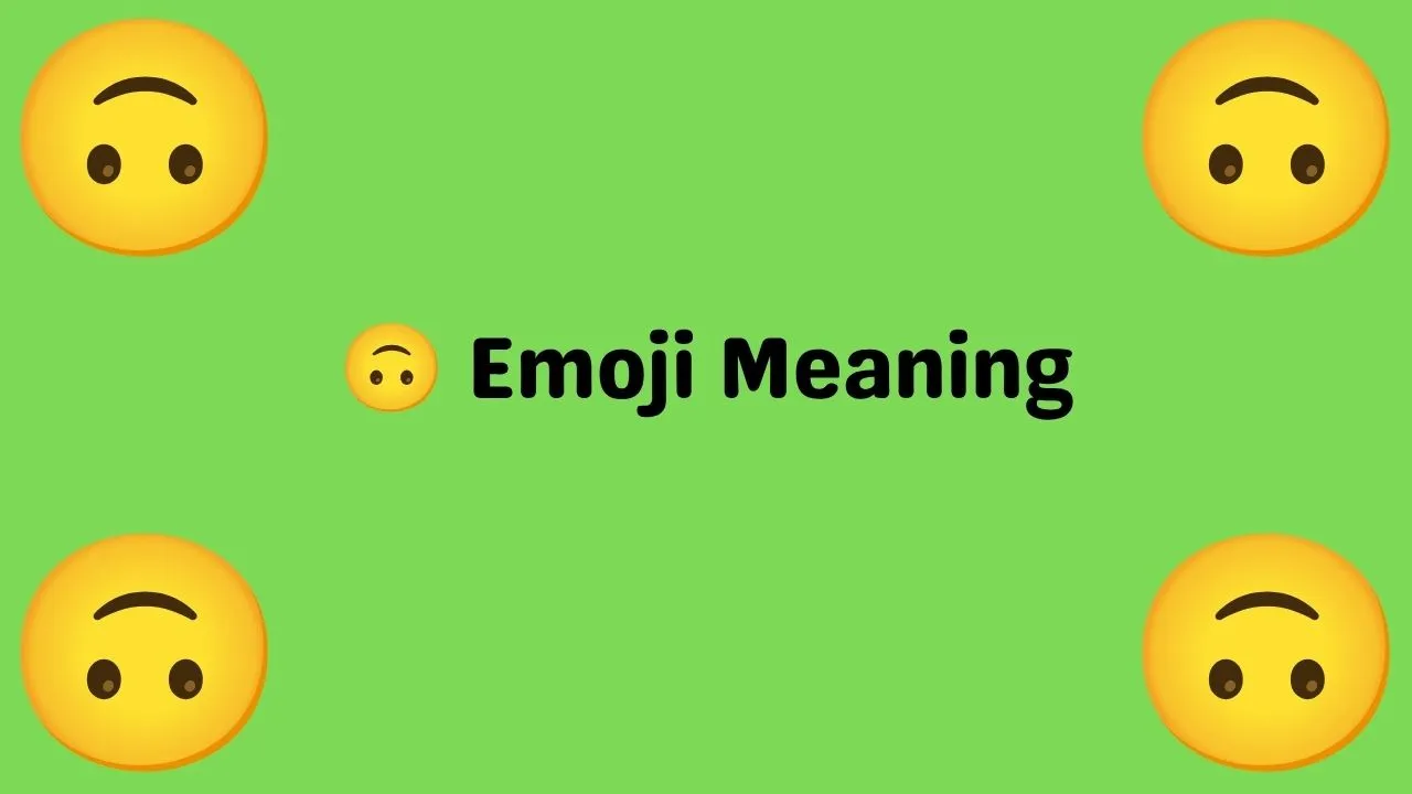 🙃 Emoji Meaning