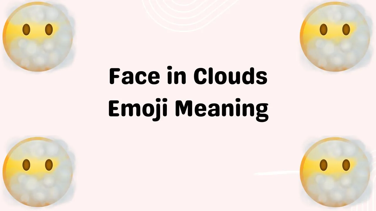 Face in Clouds Emoji Meaning