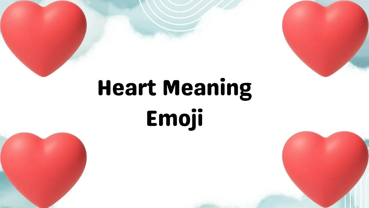 Heart Meaning Emoji