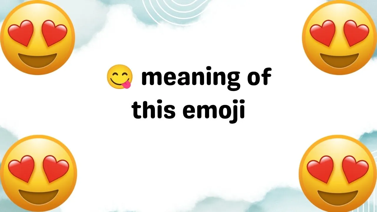 😋 meaning of this emoji