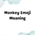 Monkey Emoji Meaning